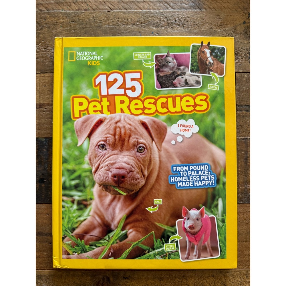 National Geographic Kids 125 Pet Rescues Hardcover Animal Stories Book